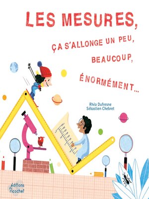 cover image of Les mesures, ça s'allonge un peu, beaucoup, énormément...